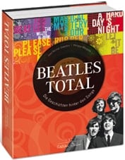 deutsches Buch BEATLES TOTAL - DIE GESCHICHTE HINTER DEN SONGS